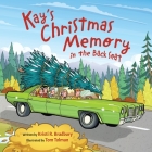 Kay's Christmas Memory in the Back Seat By Kristi R. Bradbury, Tom Tolman (Illustrator) Cover Image