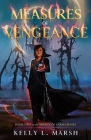 Measures of Vengeance By Kelly L. Marsh Cover Image