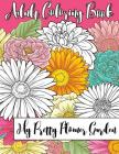 My Pretty Flower Garden: Adult Coloring Book By Sl Scheibe Cover Image