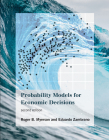 Probability Models for Economic Decisions, second edition By Roger B. Myerson, Eduardo Zambrano Cover Image