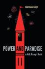 Power and Paradise in Walt Disney's World By Cher Krause Knight Cover Image