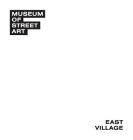 Museum of Street Art: East Village By Benjamin Stein (Created by), Frank Guia (Designed by) Cover Image