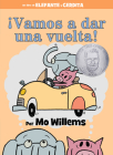 ¡Vamos a dar una vuelta!-An Elephant and Piggie Book, Spanish Edition Cover Image