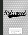 College Ruled Line Paper: RIDGEWOOD Notebook By Weezag Cover Image