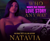 Who Wants That Perfect Love Story Anyway By Natavia Stewart, Dylan Ford (Read by), Georgie Kimble (Read by) Cover Image