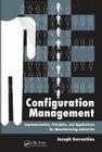 Configuration Management: Implementation, Principles, and Applications for Manufacturing Industries By Joseph Sorrentino Cover Image