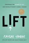 Lift: Fostering the Leader in You Amid Revolutionary Global Change Cover Image