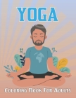 Yoga Coloring Book For Adults: Mindful And Stress Relieving Activity Book- The Yoga Coloring Book For Adults with High Quality Image.Vol-1 Cover Image