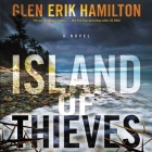 Island of Thieves Lib/E By Glen Erik Hamilton, Stephen Mendel (Read by) Cover Image