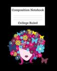 Composition Notebook College Ruled: 100 Pages - 7.5 x 9.25 Inches - Paperback - Butterfly Woman Design Cover Image