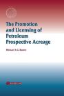 The Promotion and Licensing of Petroleum Prospective Acreage (International Energy & Resources Law and Policy Series Set) Cover Image
