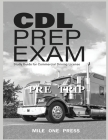 CDL Prep Exam: Pre Trip Inspection: Pre Trip By Marquise L. Frazier Cover Image
