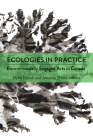 Ecologies in Practice: Environmentally Engaged Arts in Canada (Environmental Humanities) Cover Image