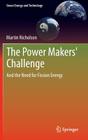 The Power Makers' Challenge: And the Need for Fission Energy (Green Energy and Technology) Cover Image