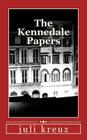 The Kennedale Papers By Juli Kreuz Cover Image