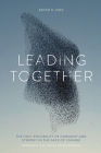 Leading Together: The Holy Possibility of Harmony and Synergy in the Face of Change By Bryan D. Sims, Alan Hirsch (Foreword by), Rich Robinson (Foreword by) Cover Image