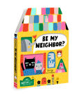 Be My Neighbor? By Suzy Ultman (Illustrator) Cover Image