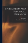 Spiritualism and Psychical Research By L. (Leslie) 1892-1975 Rumble (Created by), Charles Mortimer Carty Cover Image