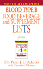 Blood Type B Food, Beverage and Supplement Lists (Eat Right 4 Your Type) By Dr. Peter J. D'Adamo, Catherine Whitney (Editor) Cover Image