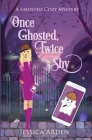Once Ghosted, Twice Shy By Jessica Arden Cover Image