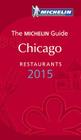 Michelin Guide Chicago 2015 By Michelin Cover Image