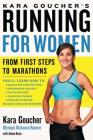 Kara Goucher's Running for Women: From First Steps to Marathons Cover Image