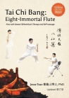 Tai Chi Bang: Eight-Immortal Flute - 2021 Updated 增订版 Now with Seated (Wheelchair) Therapy and Self-massage By Jesse Tsao Cover Image