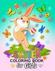 Easter Coloring Book for Girls: Happy Easy Color Rabbit and Eggs for Fun By Balloon Publishing Cover Image