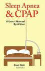 Sleep Apnea and Cpap - A User's Manual by a User Cover Image