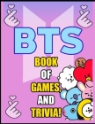 Bts Book: Of Games, Puzzles and Trivia - The Ultimate Puzzle Book for BTS Army of All Ages By Kpop Ftw Cover Image