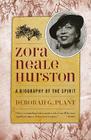 Zora Neale Hurston: A Biography of the Spirit (Women Writers of Color) By Deborah G. Plant Cover Image