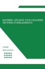 Mastering Advanced Excel: Unleashing the Power of Spreadsheets Cover Image