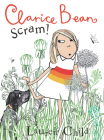 Clarice Bean, Scram!: The Story of How We Got Our Dog By Lauren Child, Lauren Child (Illustrator) Cover Image