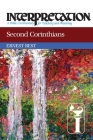 Second Corinthians: Interpretation: A Bible Commentary for Teaching and Preaching (Interpretation: A Bible Commentary for Teaching & Preaching) By Ernest Best Cover Image