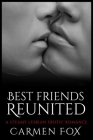 Best Friends Reunited: A Steamy Lesbian Erotic Romance By Carmen Fox Cover Image