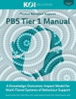 PBS Tier 1 Manual: A Knowledge-Outcomes-Impact Model for Multi-Tiered Systems of Behavior Support By Yadira Flores, Angel Jannasch-Pennell, Ruth Reynosa Cover Image