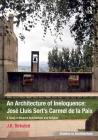 An Architecture of Ineloquence: A Study in Modern Architecture and Religion (Ashgate Studies in Architecture) By J. K. Birksted Cover Image