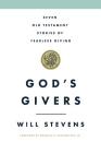 God's Givers: Seven Old Testament Stories of Fearless Giving Cover Image