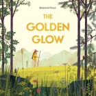 The Golden Glow By Benjamin Flouw Cover Image