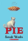 Pie (Scholastic Gold) By Sarah Weeks Cover Image