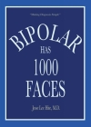 Bipolar Has 1000 Faces By Jesse Lee Hite Cover Image