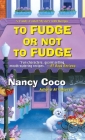 To Fudge or Not to Fudge (A Candy-coated Mystery #2) By Nancy Coco Cover Image