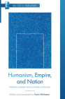 Humanism, Empire, and Nation: Korean Literary and Cultural Criticism By Travis Workman (Editor), Travis Workman (Translator) Cover Image