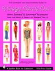 The Complete & Unauthorized Guide to Vintage Barbie Dolls: With Barbie & Skipper Fashions and the Whole Family of Barbie Dolls Cover Image