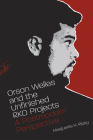 Orson Welles and the Unfinished RKO Projects: A Postmodern Perspective By Marguerite H. Rippy Cover Image