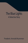 The Blue Lights: A Detective Story Cover Image