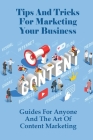 Tips And Tricks For Marketing Your Business: Guides For Anyone And The Art Of Content Marketing: Massage Therapy Marketing Cover Image