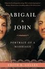 Abigail and John: Portrait of a Marriage By Edith Gelles Cover Image