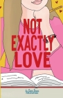 Not Exactly Love Cover Image