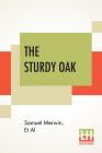 The Sturdy Oak: A Composite Novel Of American Politics By Fourteen American Authors, The Chapters Collected And (Very Cautiously) Edit Cover Image